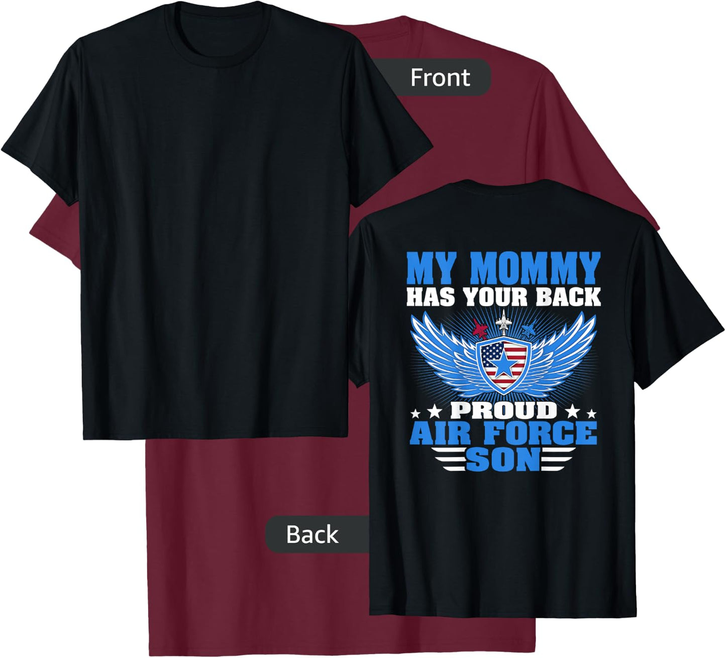 My Mommy Has Your Back Proud Air Force Son Military Child T-Shirt - T-Shirt | Maroon