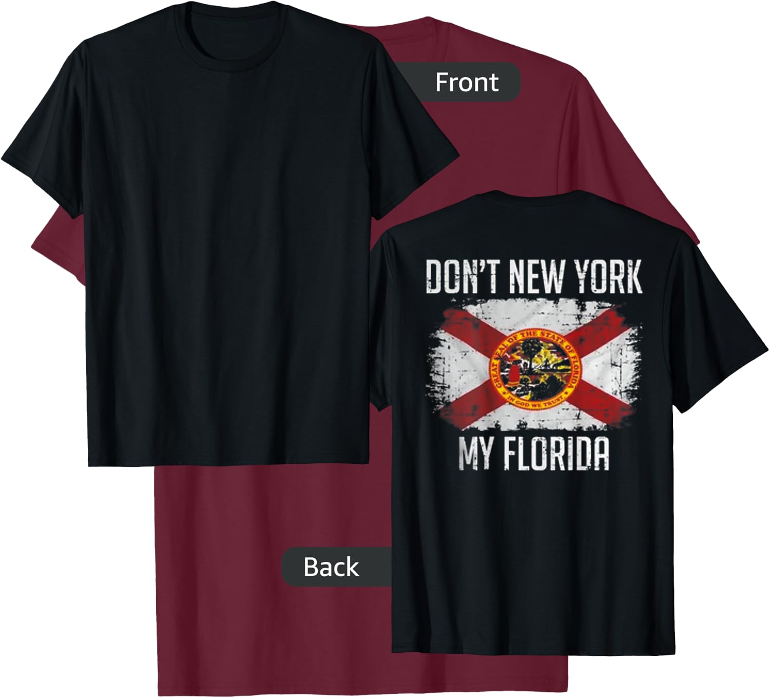 Don't New York My Florida On back T-Shirt - T-Shirt | Maroon