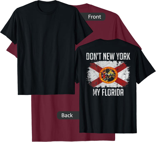 Don't New York My Florida On back T-Shirt - T-Shirt | Maroon