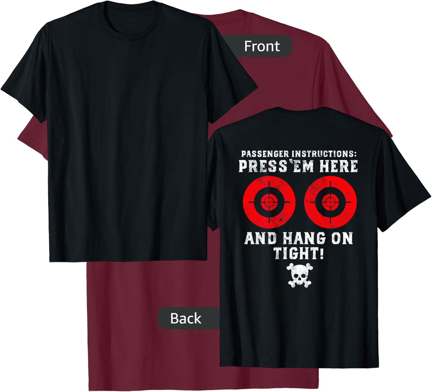 Passenger Instructions Press Em Here Funny Motorcycle Biker T-Shirt - T-Shirt | Maroon