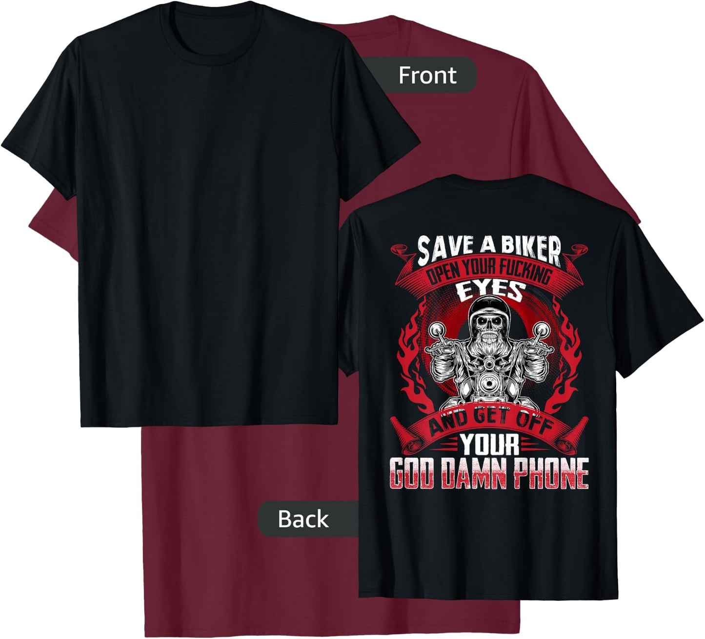 Save A Biker Open Your Eyes And Get Off Your Phone T-Shirt - T-Shirt | Maroon