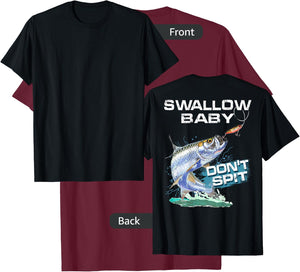 Swallow Baby Don't Spit Tarpon Funny Fishing T-Shirt - T-Shirt | Maroon