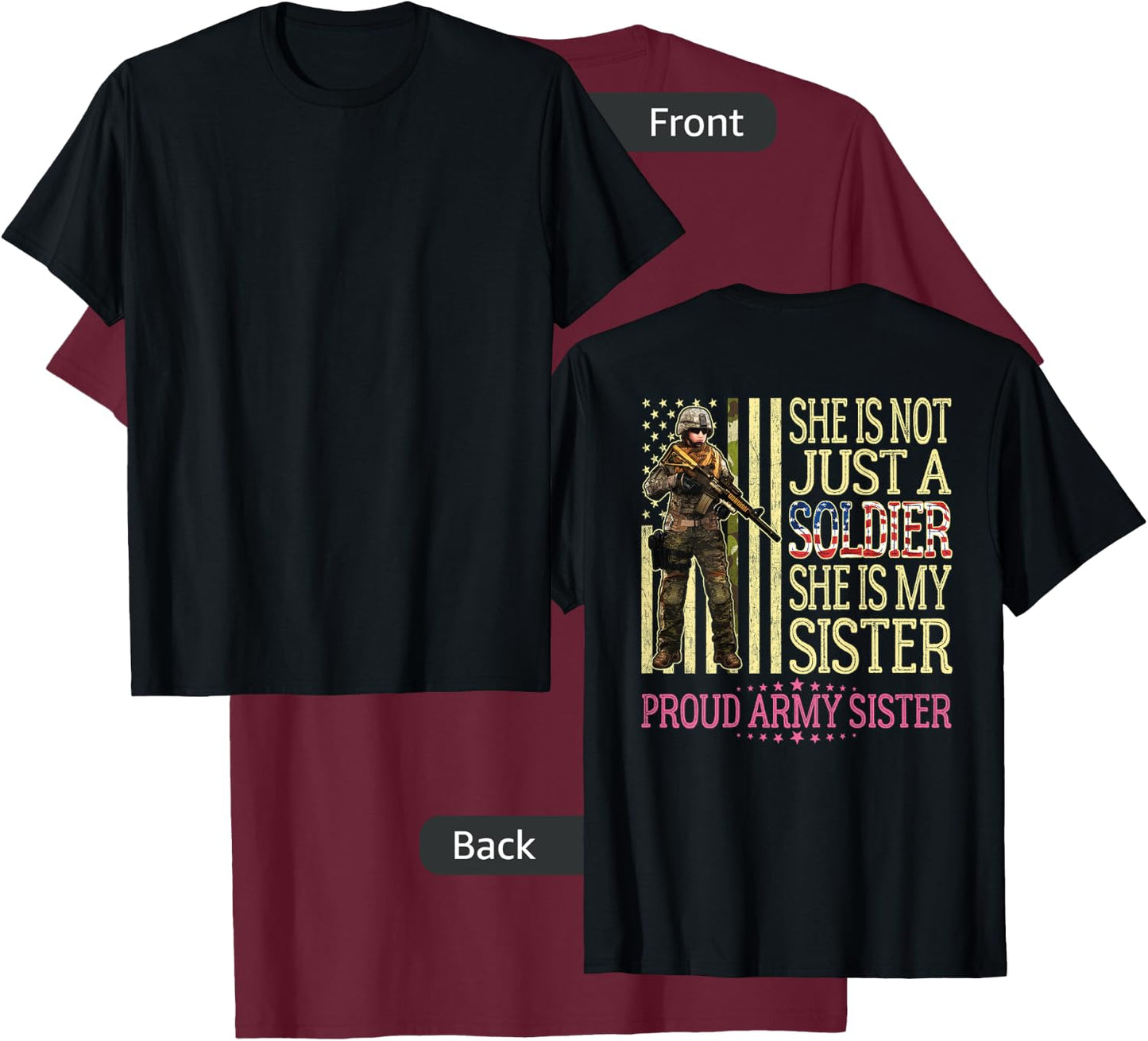 She Is Not Just A Soldier She Is My Sister Proud Army Sister T-Shirt - T-Shirt | Maroon