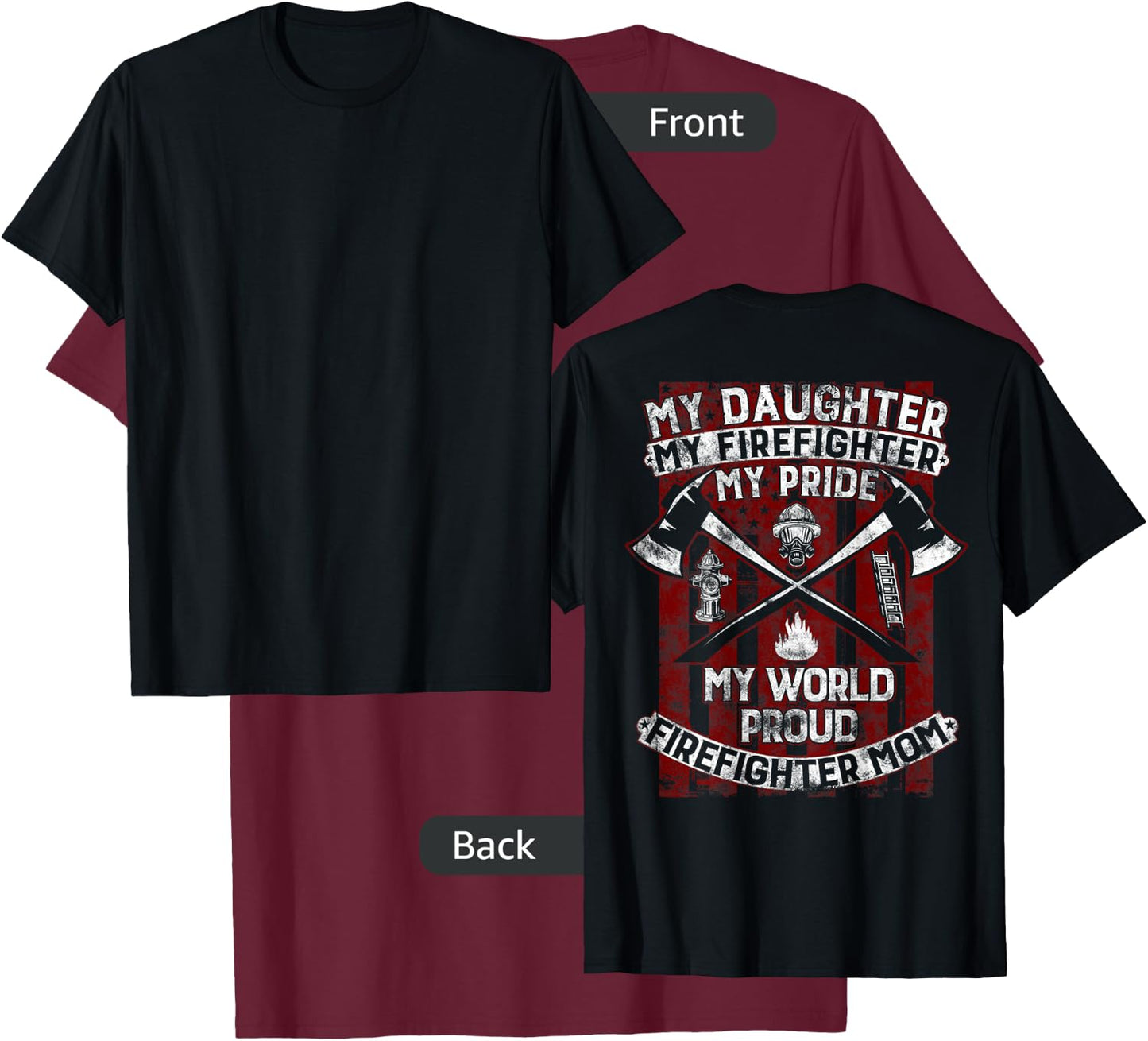 My Daughter My Firefighter Hero | Proud Firefighter Mother T-Shirt - T-Shirt | Maroon