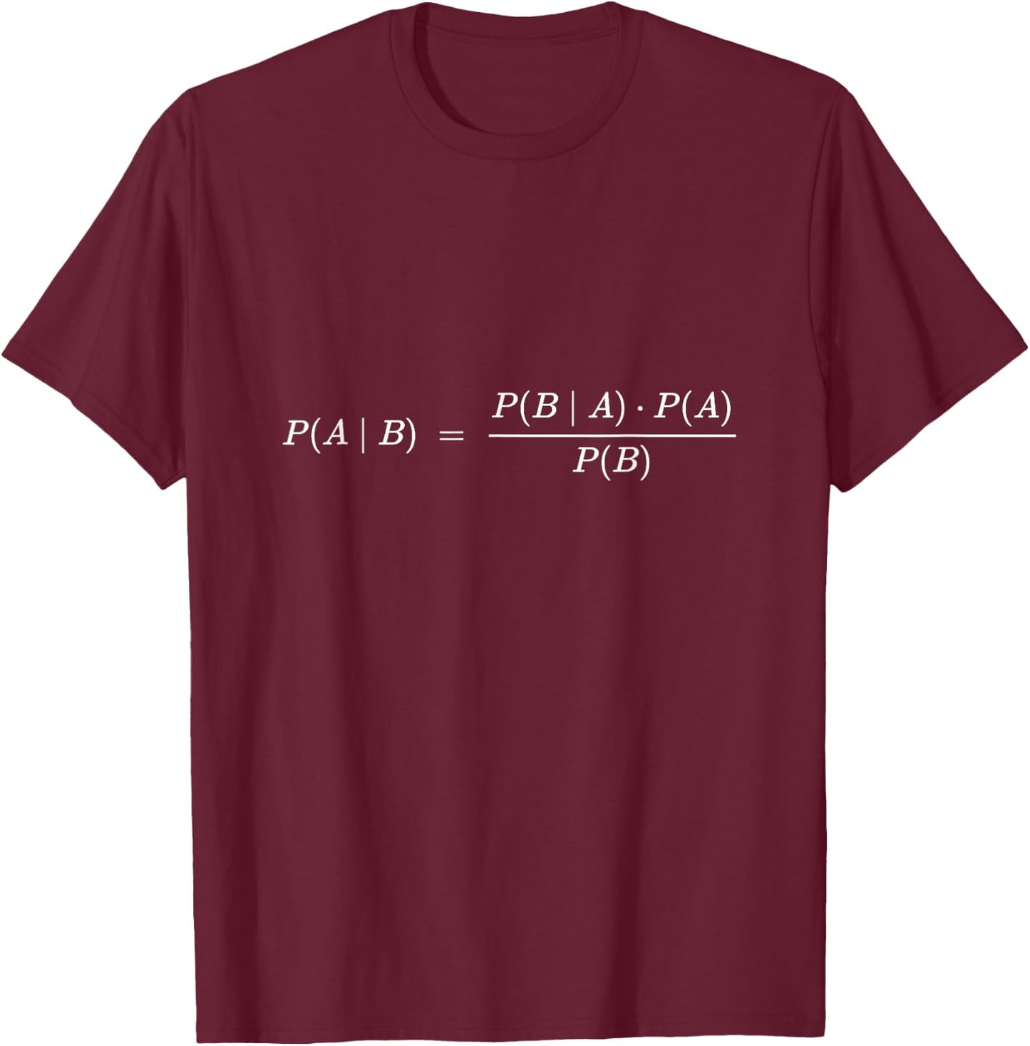 Bayes Theorem Formula Statistics Set T-Shirt - T-Shirt | Maroon