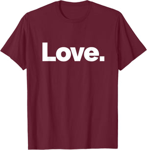 That Says Love T-Shirt - T-Shirt | Maroon