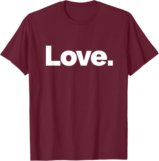 That Says Love T-Shirt - T-Shirt | Maroon