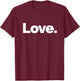 That Says Love T-Shirt - T-Shirt | Maroon