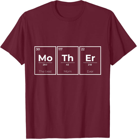 Periodic Table Science Funny Mothers Day Birthday Women Mom T-Shirt - T-Shirt | Maroon