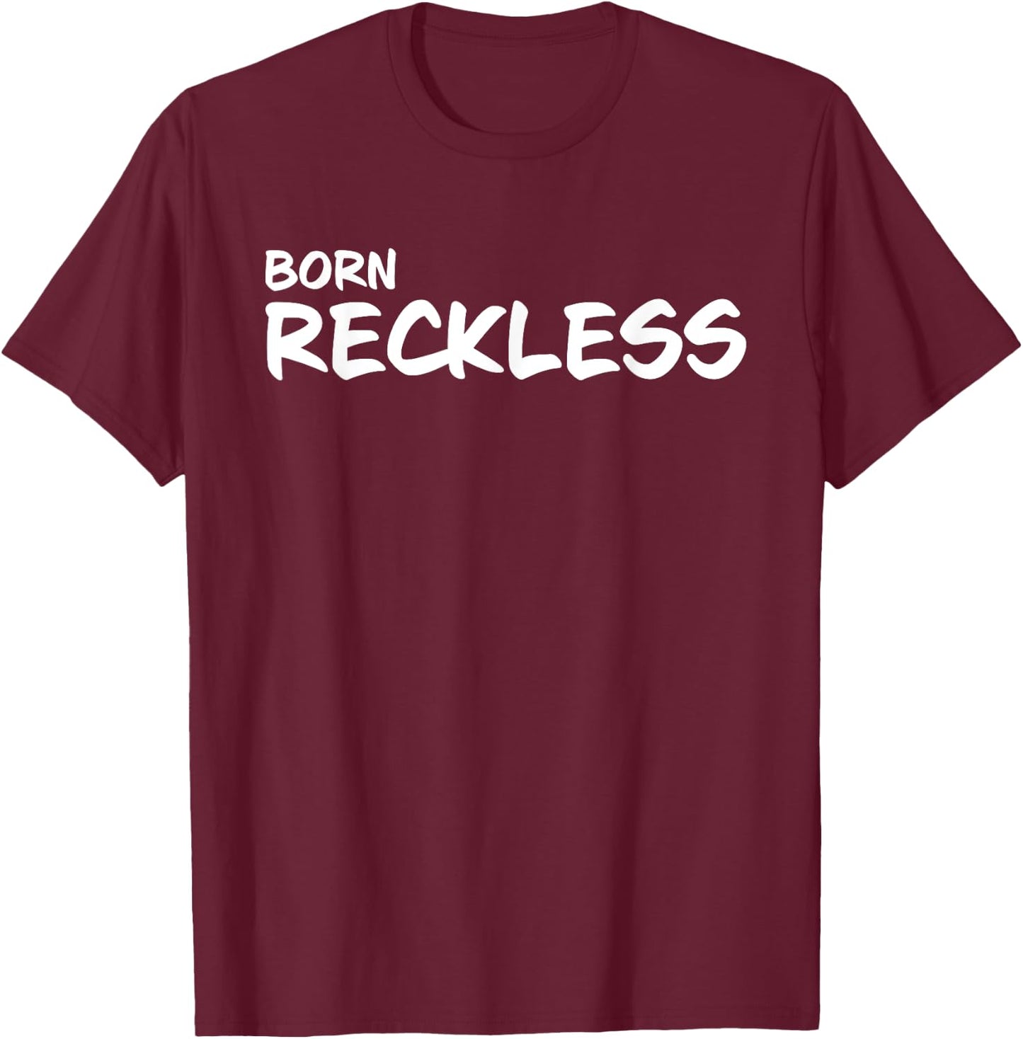 Born Reckless Apparel Tops T-Shirt - T-Shirt | Maroon