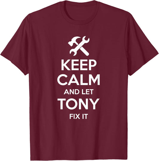 TONY Fix Quote Funny Birthday Personalized Name Gift T-Shirt - T-Shirt | Maroon