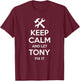 TONY Fix Quote Funny Birthday Personalized Name Gift T-Shirt - T-Shirt | Maroon