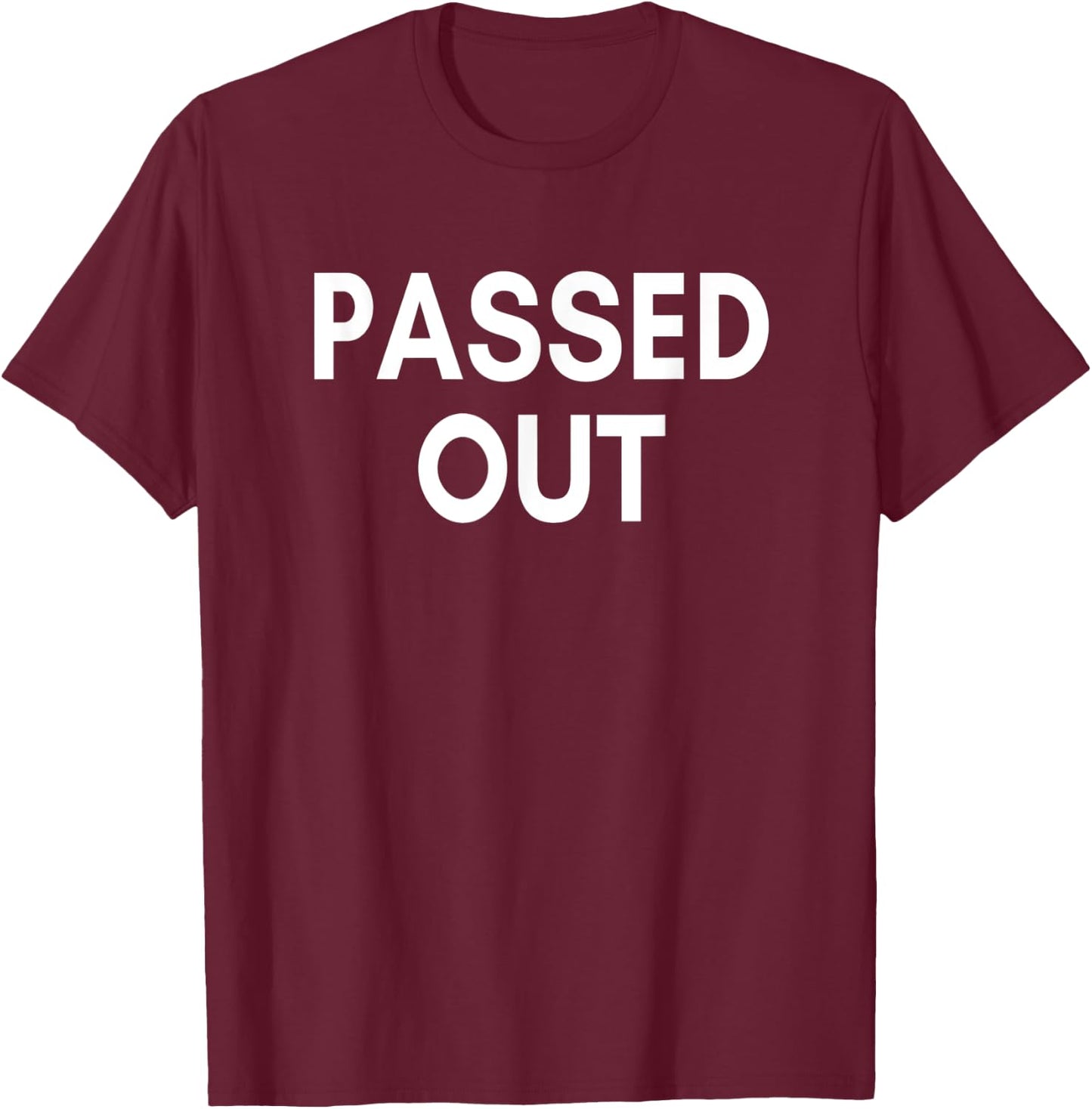 Passed Out T-Shirt - T-Shirt | Maroon