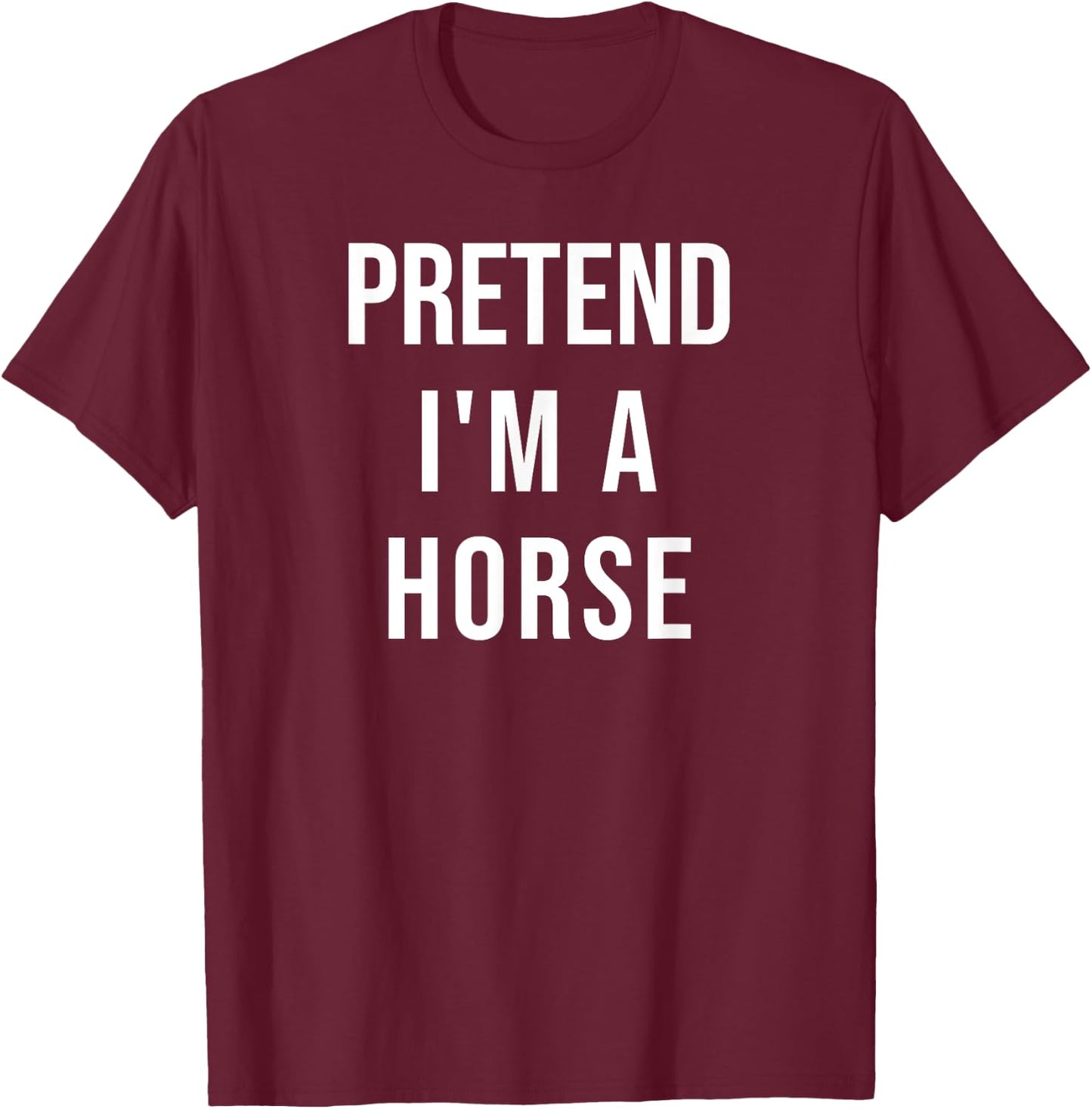 Lazy Halloween Pretend I'm A Horse Costume Funny Party T-Shirt - T-Shirt | Maroon