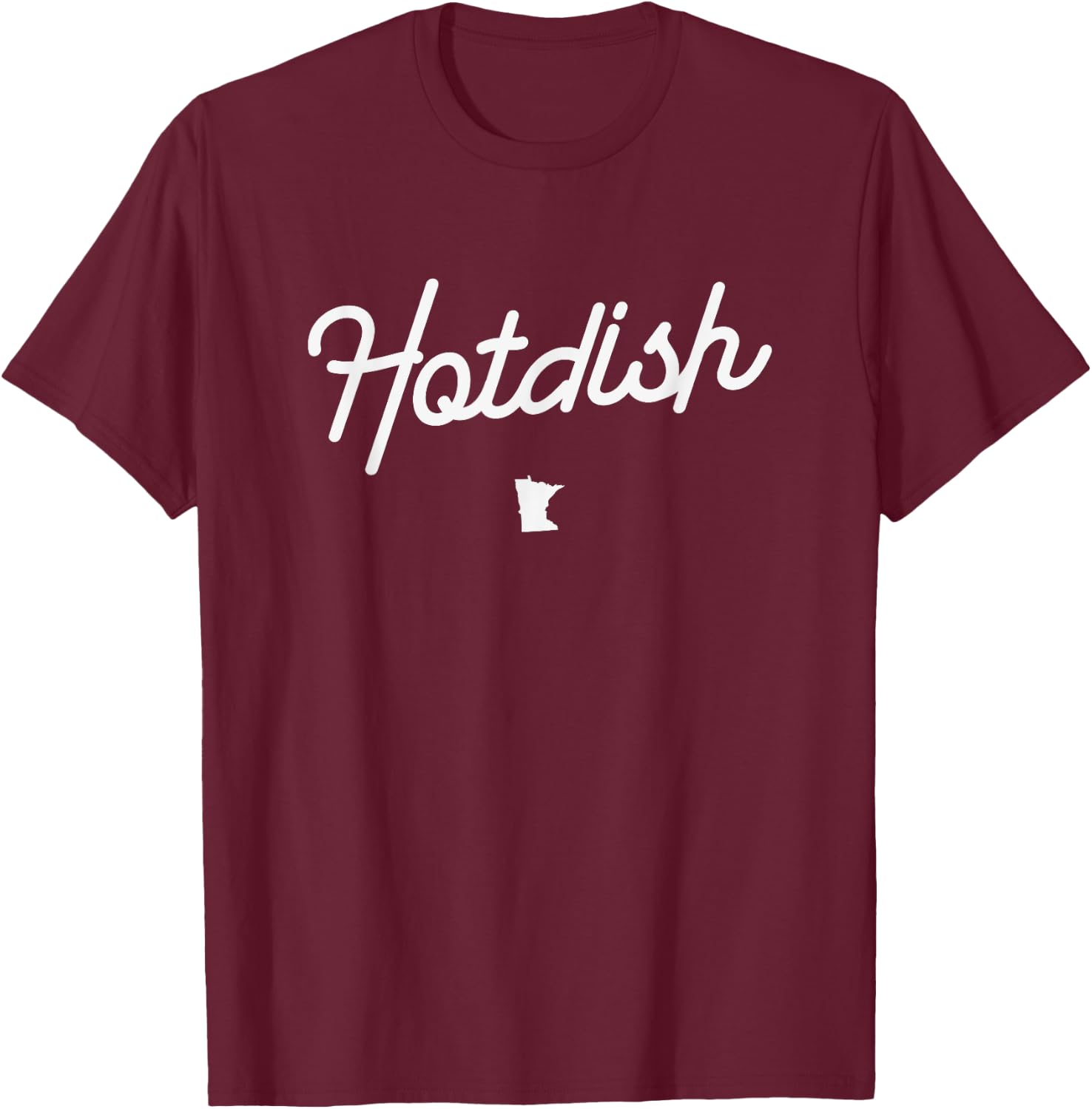 Classic Hotdish Speak Minnesotan MN State Map T-Shirt - T-Shirt | Maroon