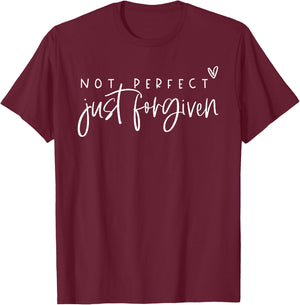 Not Perfect Just Forgiven T-Shirt - T-Shirt | Maroon