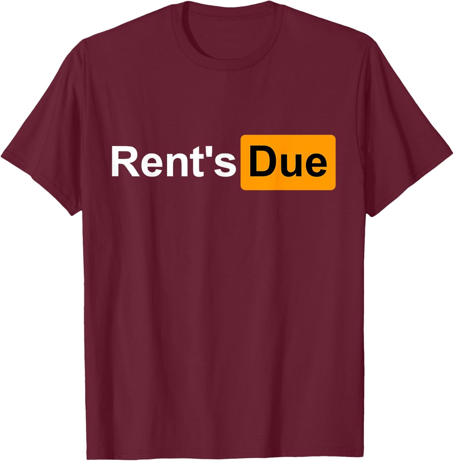 Rent's Due Funny Rent is Due Roommates Bodybuilding Shirt T-Shirt - T-Shirt | Maroon