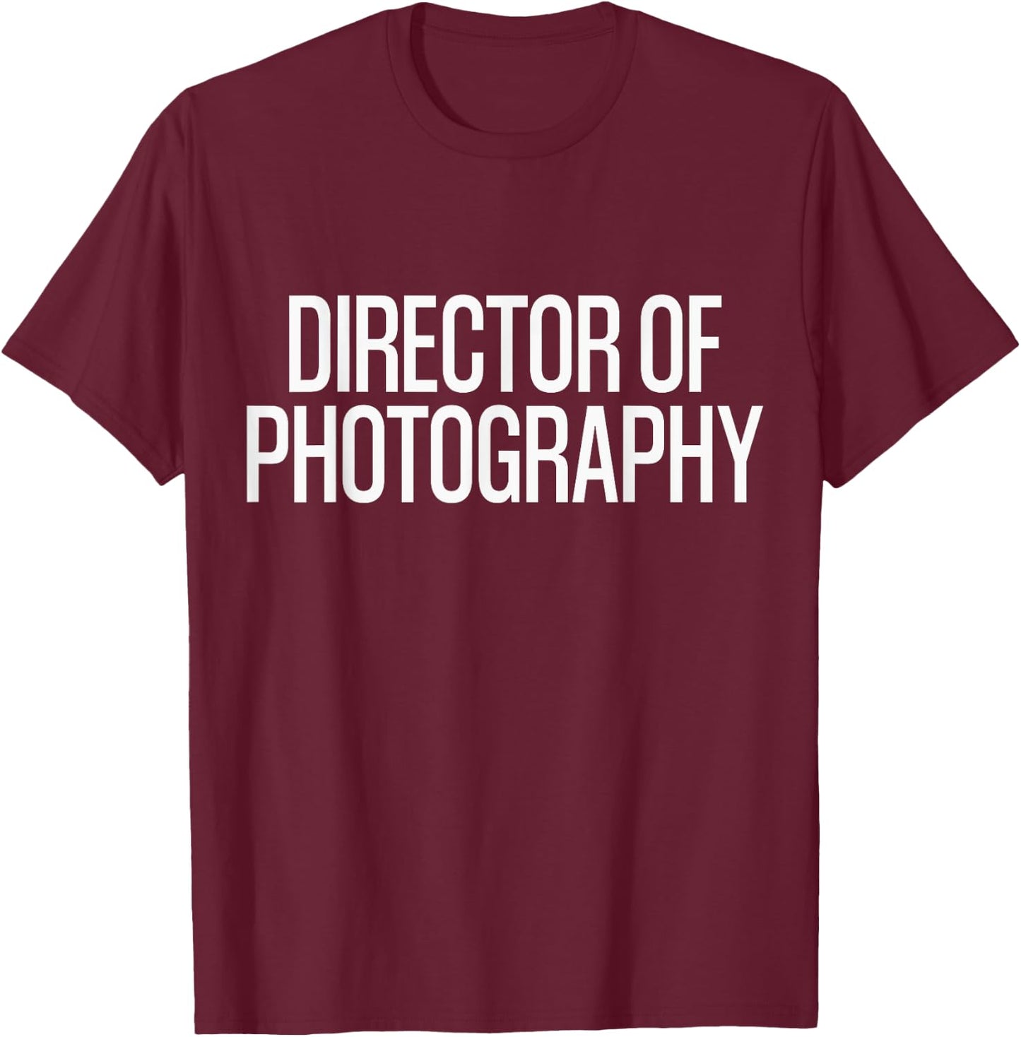 Bold Director of Photography Text | Film Crew T-Shirt - T-Shirt | Maroon