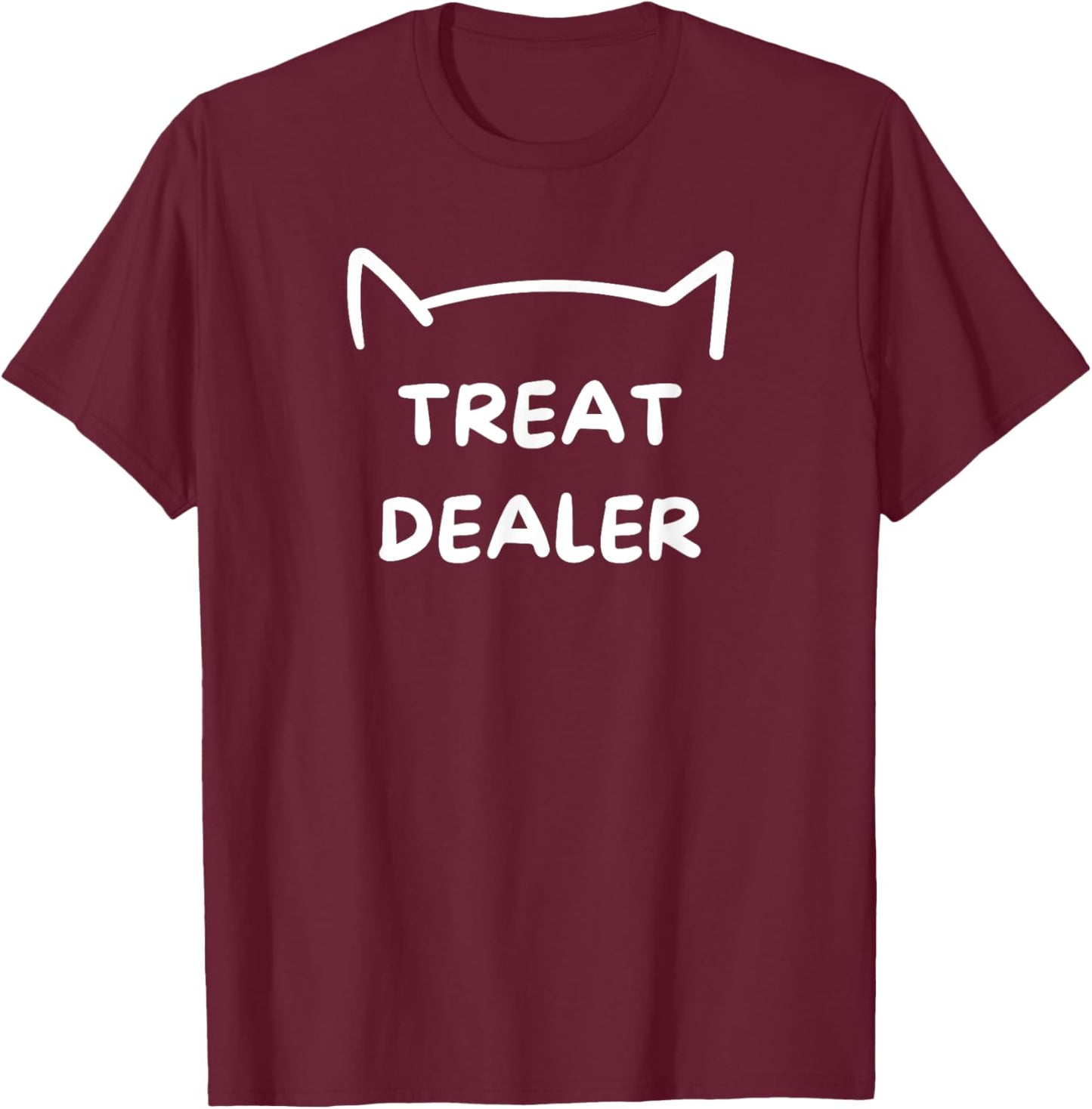 Cat Treat Dealer Funny Humor Cat Dad Cat Treats Cat Lover Women T-Shirt - T-Shirt | Maroon