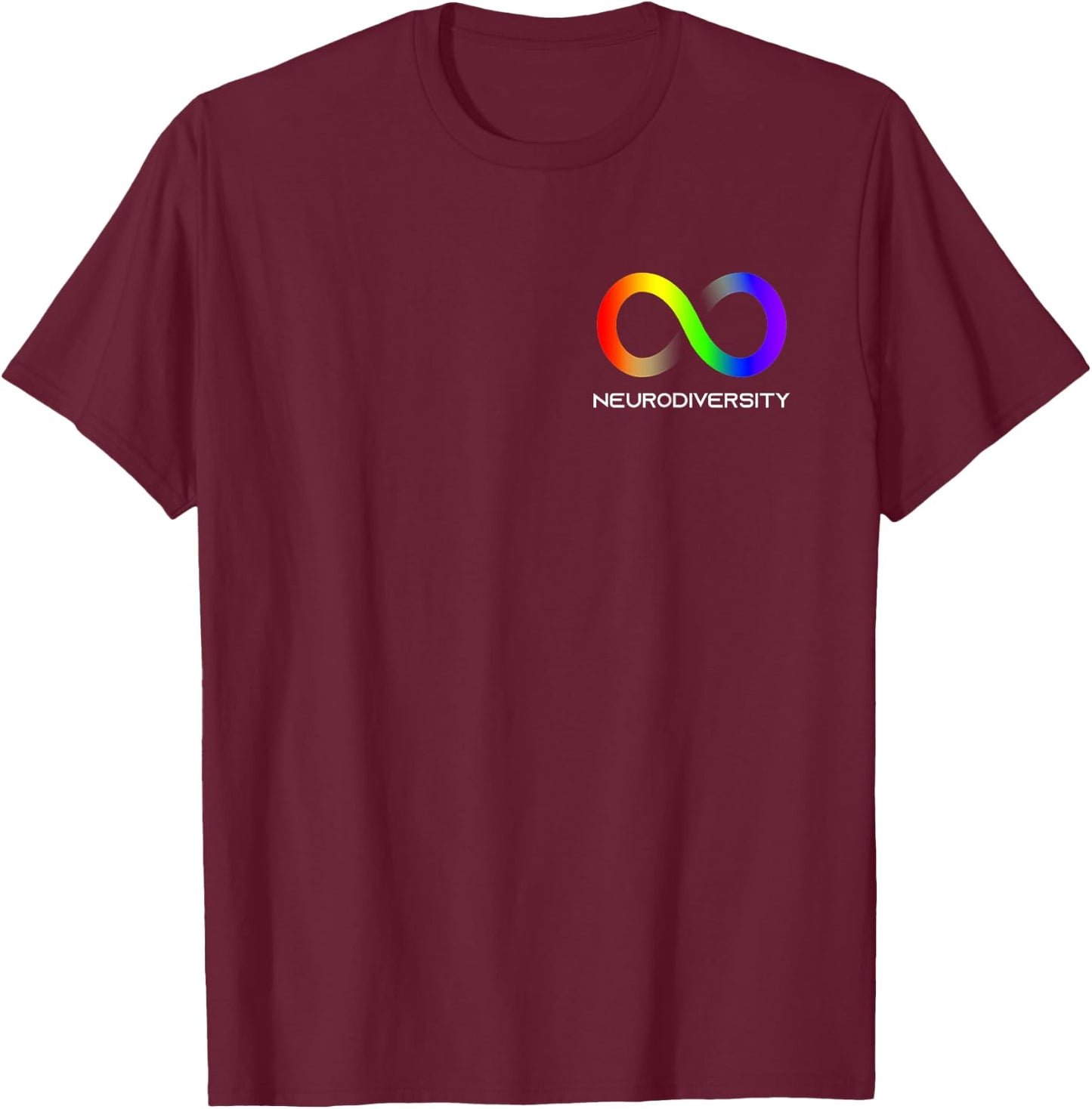 Embrace Neurodiversity Autism ADHD ASD Infinity Rainbow T-Shirt - T-Shirt | Maroon