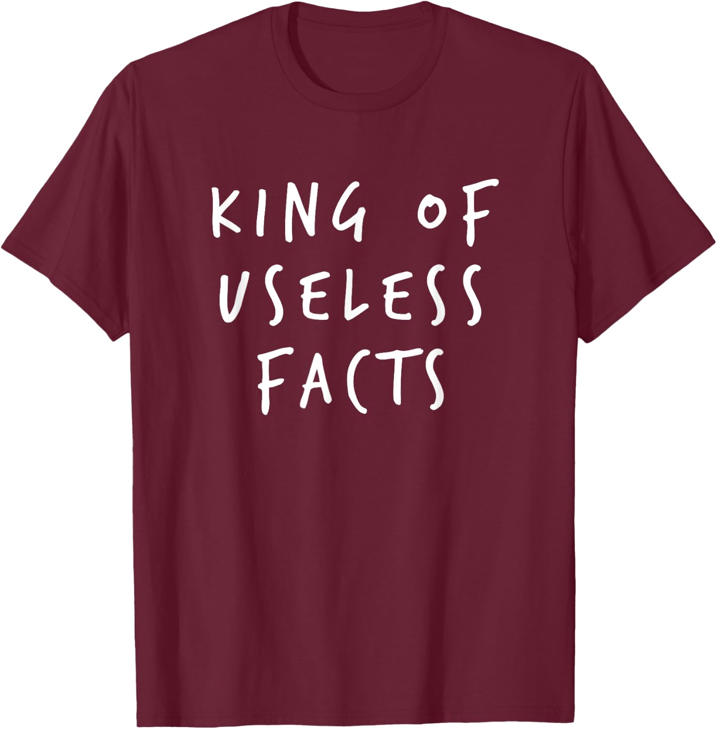King of Useless Facts, Best Knowledge Quiz Show Competitor T-Shirt - T-Shirt | Maroon