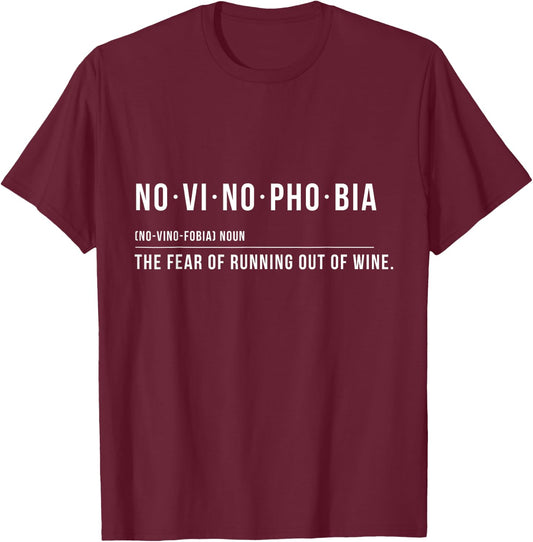 Novinophobia The fear of running out of wine Funny T-Shirt - T-Shirt | Maroon