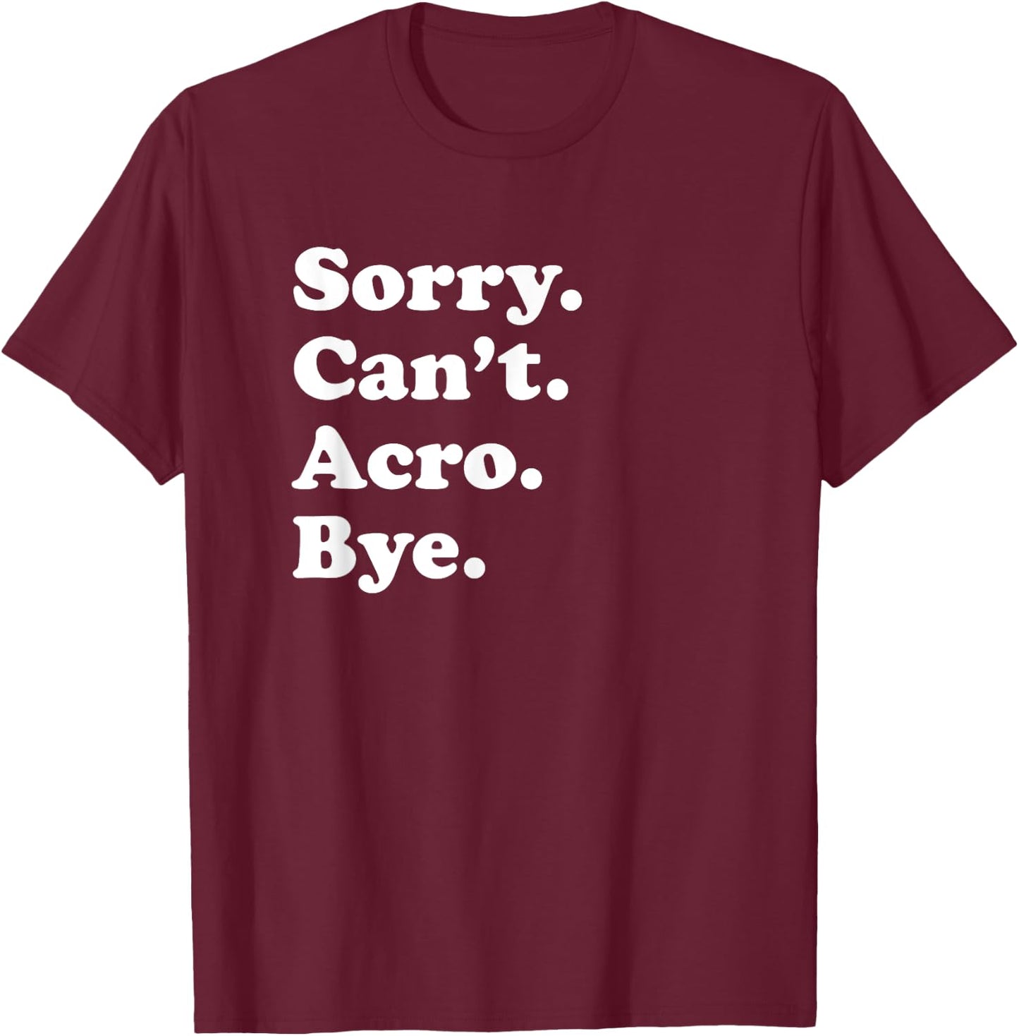 Funny Acro Dance Gift Women Boys or Girls T-Shirt - T-Shirt | Maroon