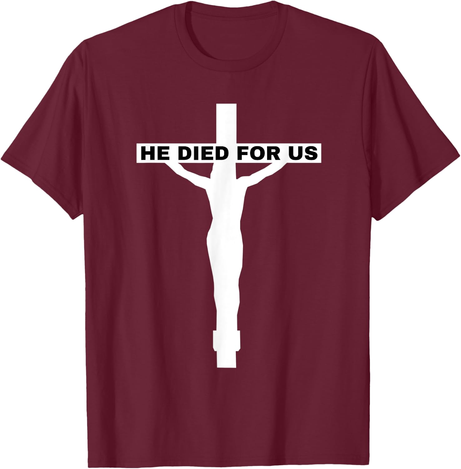Jesus-He Died for Us-God Gave Us Easter T-Shirt - T-Shirt | Maroon