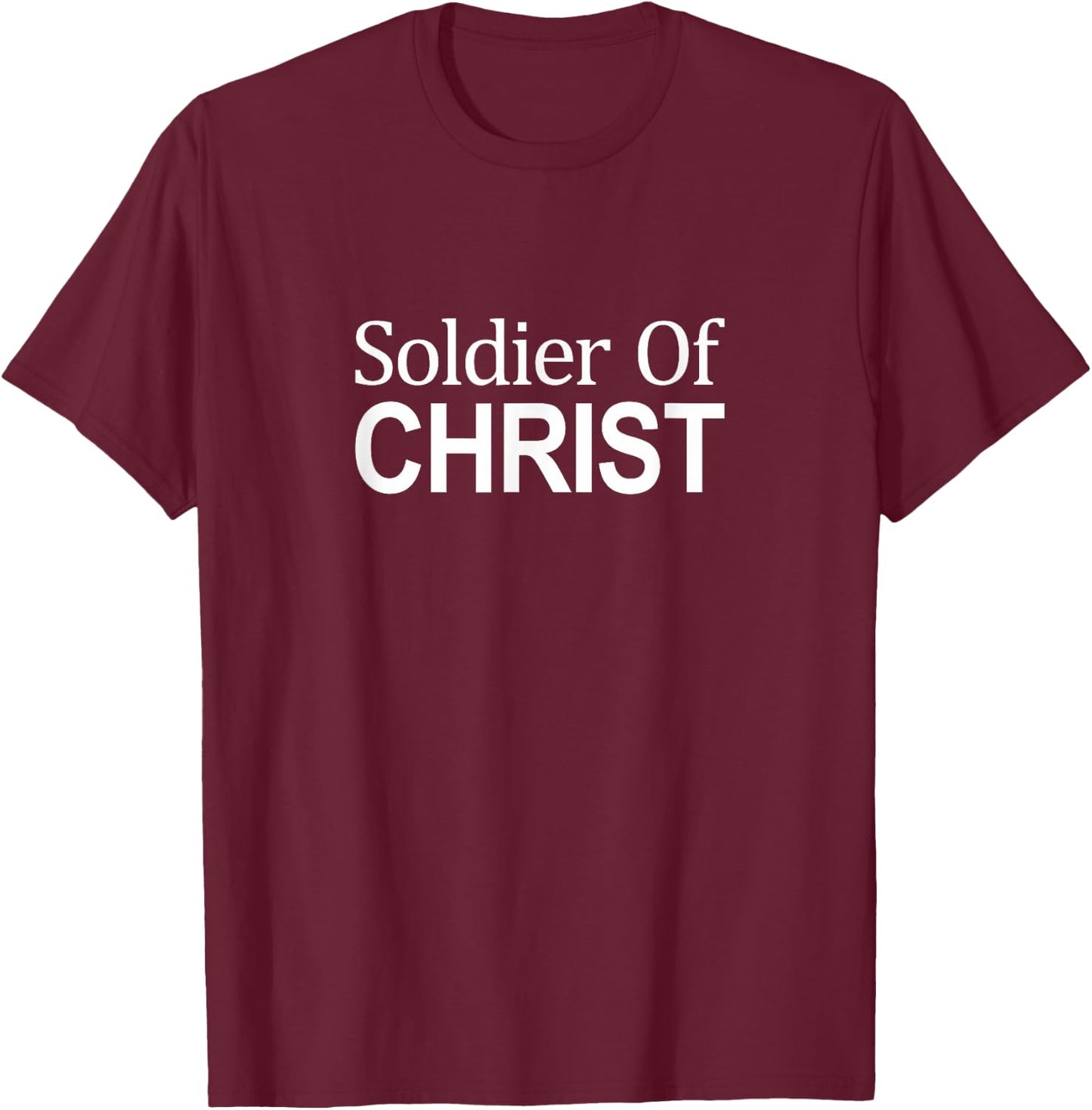 Soldier Of Christ T-Shirt - T-Shirt | Maroon