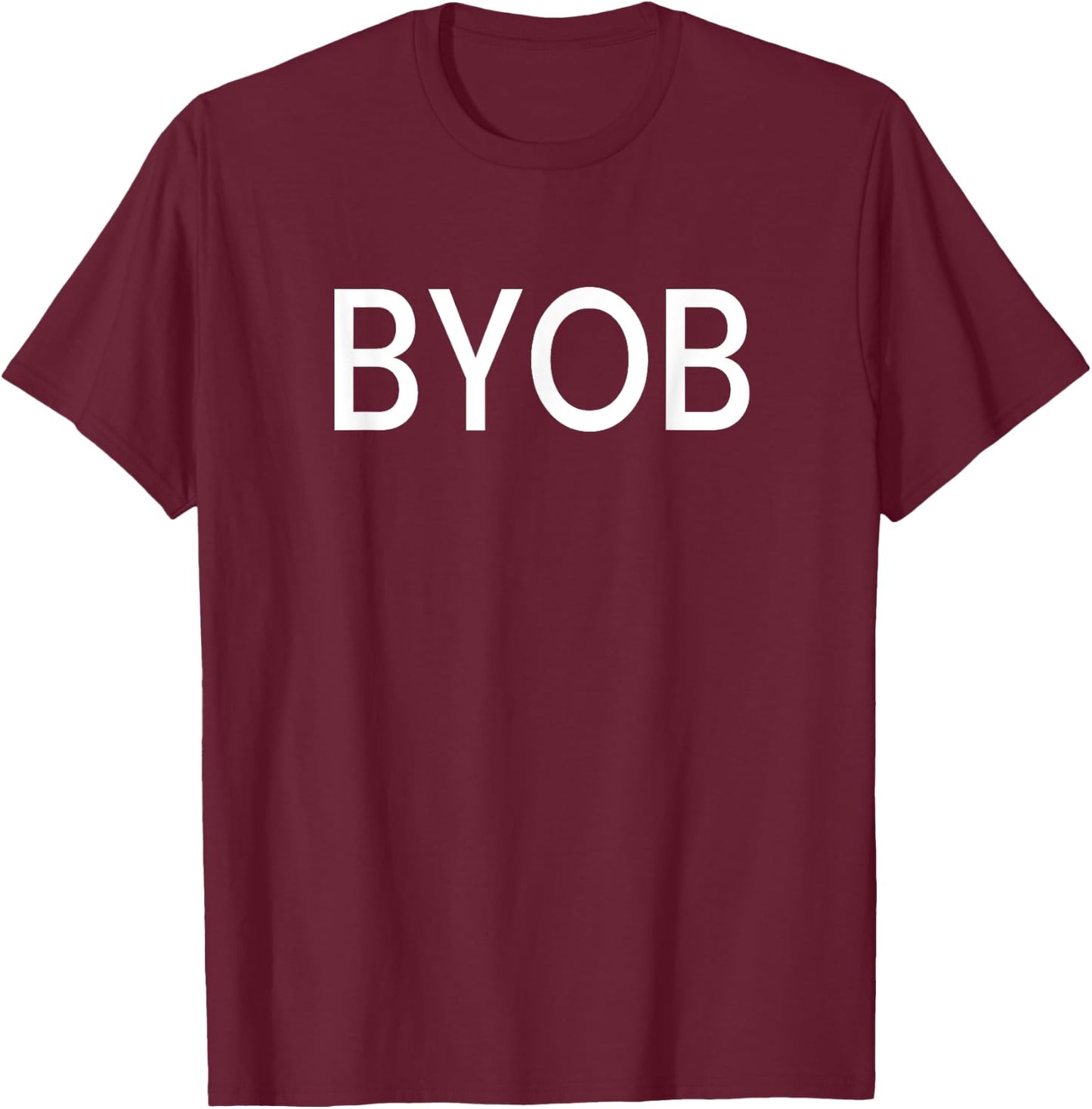 Byob T-Shirt - T-Shirt | Maroon