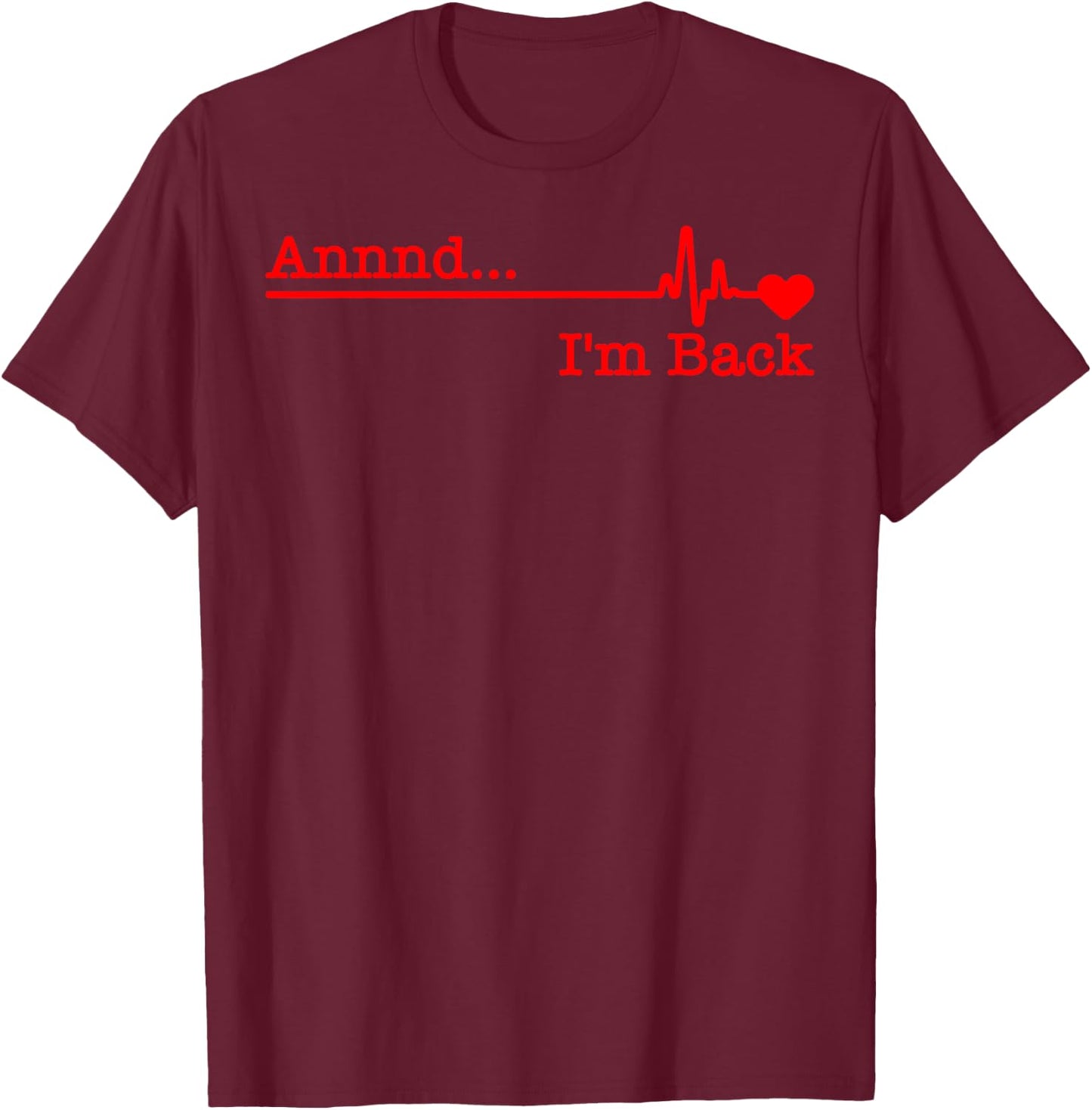 Funny Heart Attack Survivor Gift Women Cool Recovery T-Shirt - T-Shirt | Maroon