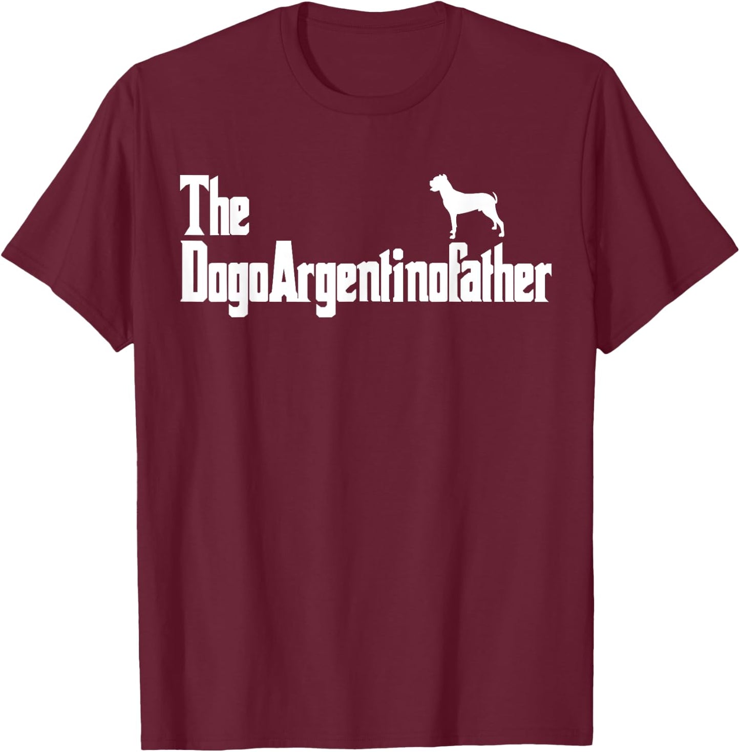 Dogo Argentino Gifts - Dogo Argentino Shirt T-Shirt - T-Shirt | Maroon
