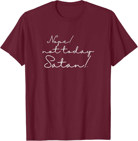 Funny/ NOPE! NOT TODAY SATAN! For Christian Women T-Shirt - T-Shirt | Maroon