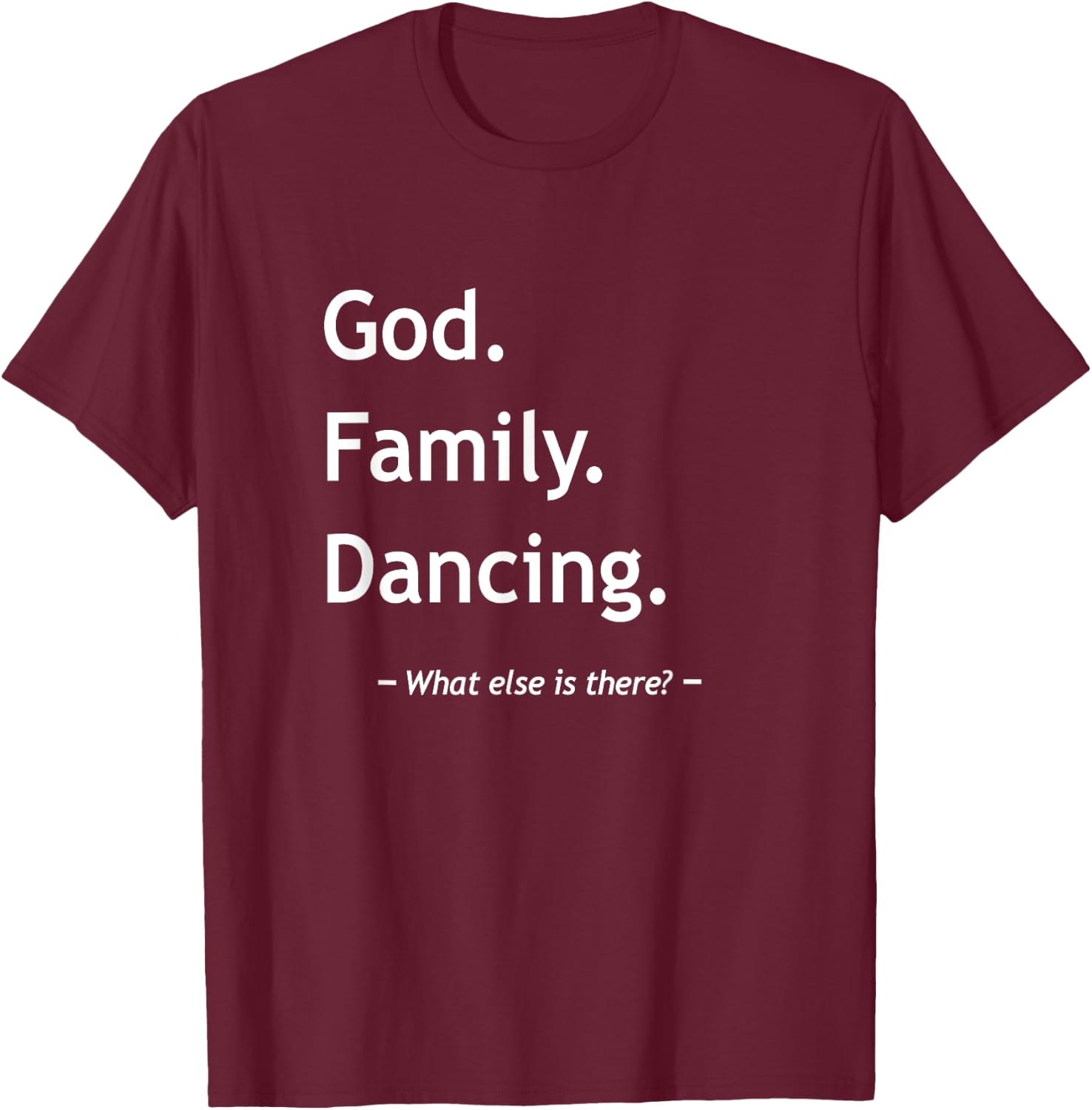 Christian Faith Jesus Christianity God Family Dancing Dancer T-Shirt - T-Shirt | Maroon