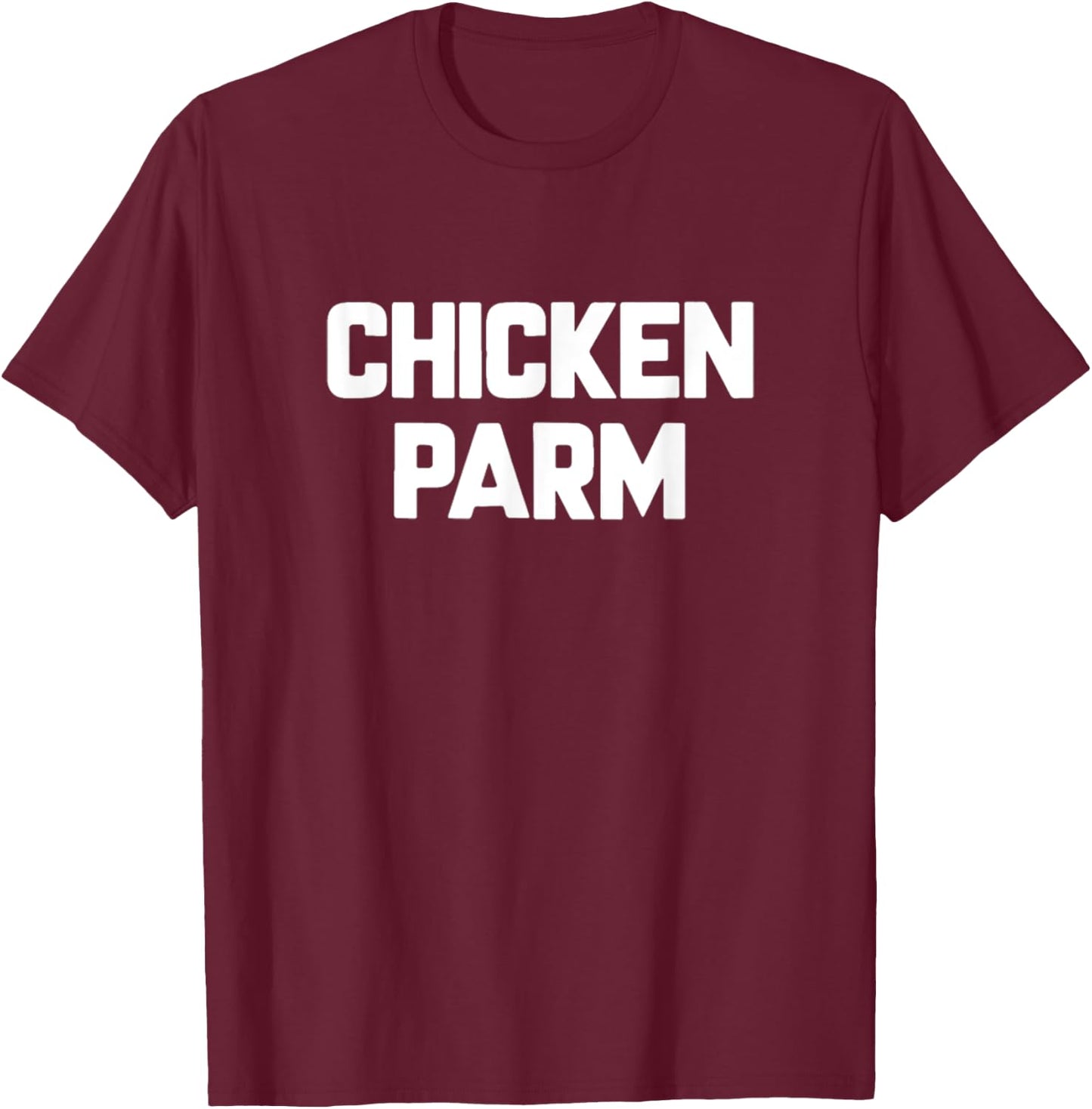 Chicken Parm T-Shirt - T-Shirt | Maroon