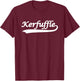 Kerfuffle funny in white T-Shirt - T-Shirt | Maroon