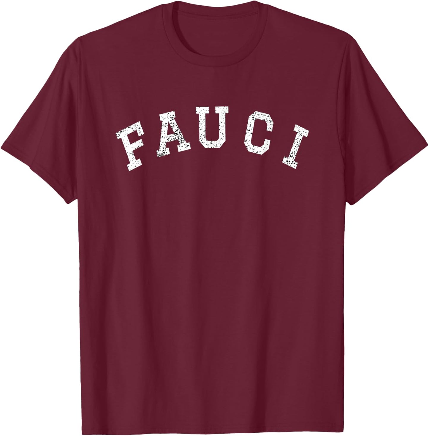 Team Fauci I Love Funny Meme Gift Women Men Distressed 2020 T-Shirt - T-Shirt | Maroon
