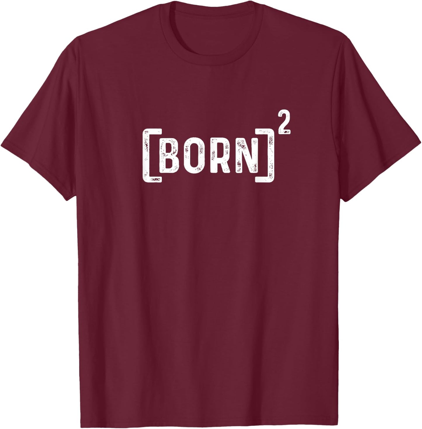 Born Again Funny Clever Christian Faith Baptism T-Shirt - T-Shirt | Maroon