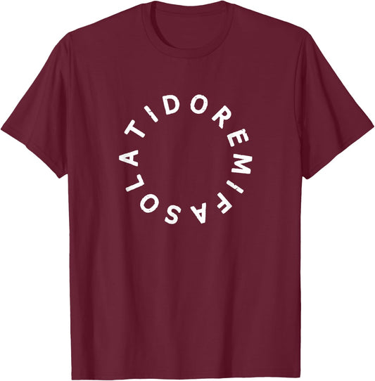 Do Re Mi Fa So La Ti Do Solfege Circle Singer Musician Gift T-Shirt - T-Shirt | Maroon
