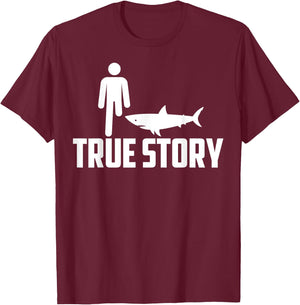 Funny True Story | Cool Leg Amputee Gift Shark Believer T-Shirt - T-Shirt | Maroon