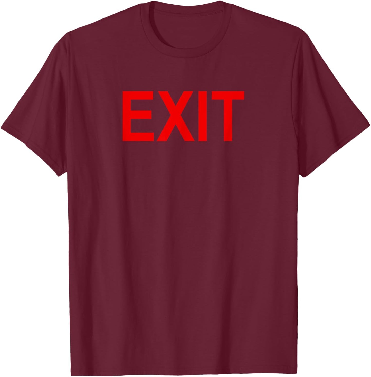 EXIT Sign T-Shirt - T-Shirt | Maroon
