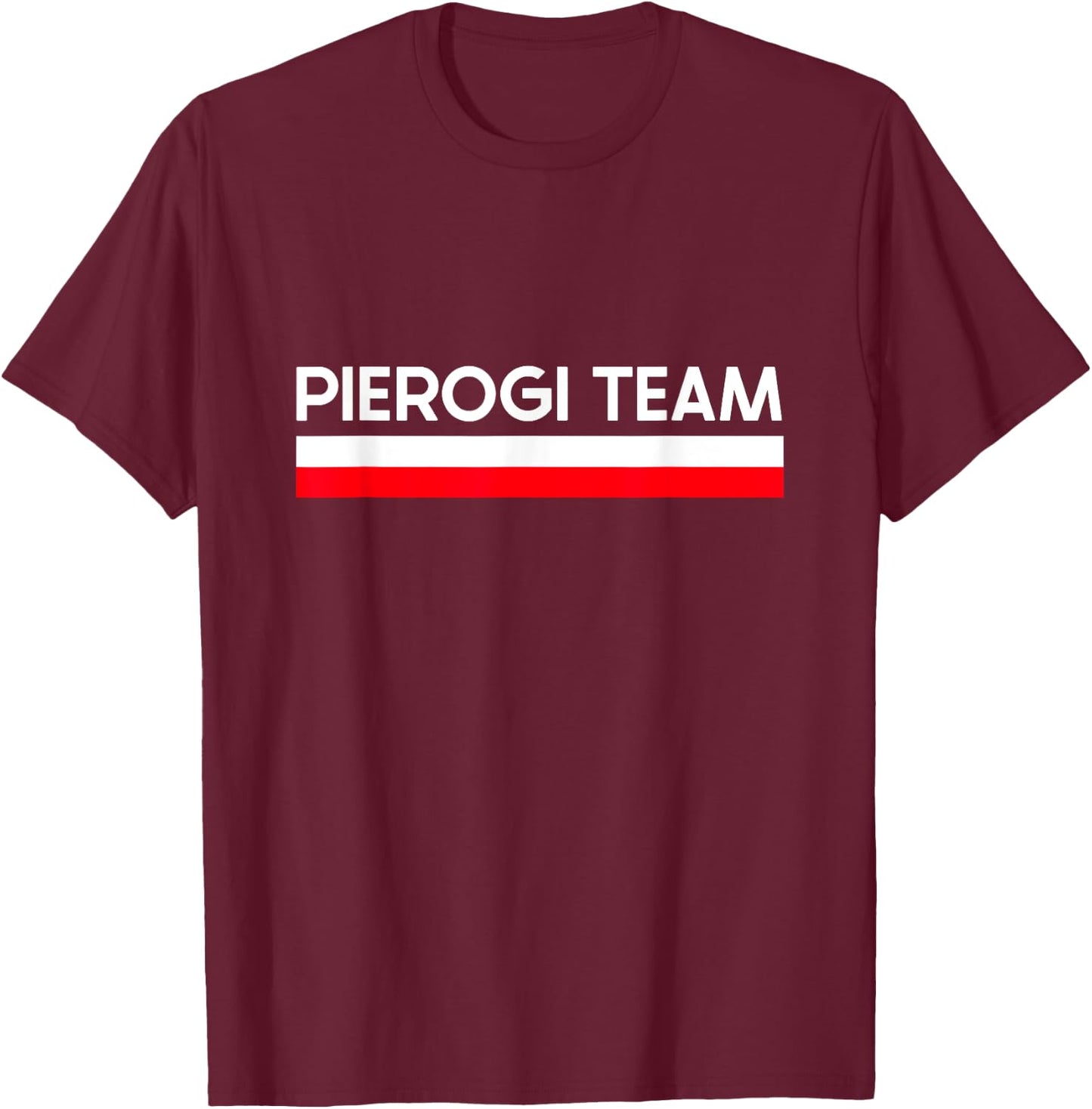 Pierogi Team Poland Flag Polish Culture Gift T-Shirt - T-Shirt | Maroon