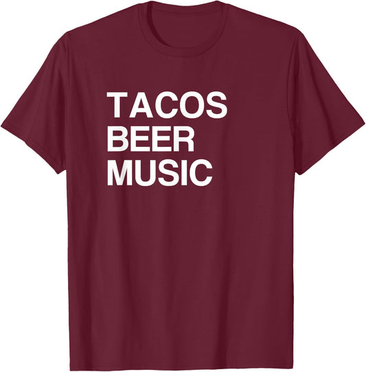 Tacos Beer Music T-Shirt - T-Shirt | Maroon