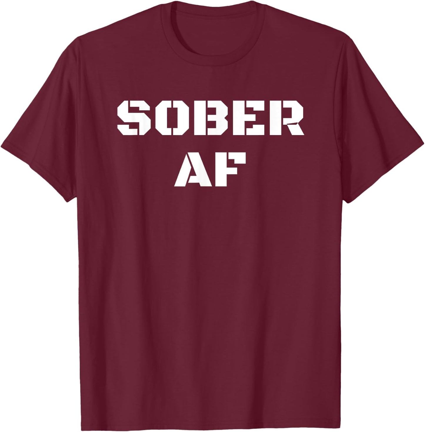 Sober AF, We Do Recover, Recovery T-Shirt - T-Shirt | Maroon