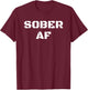 Sober AF, We Do Recover, Recovery T-Shirt - T-Shirt | Maroon