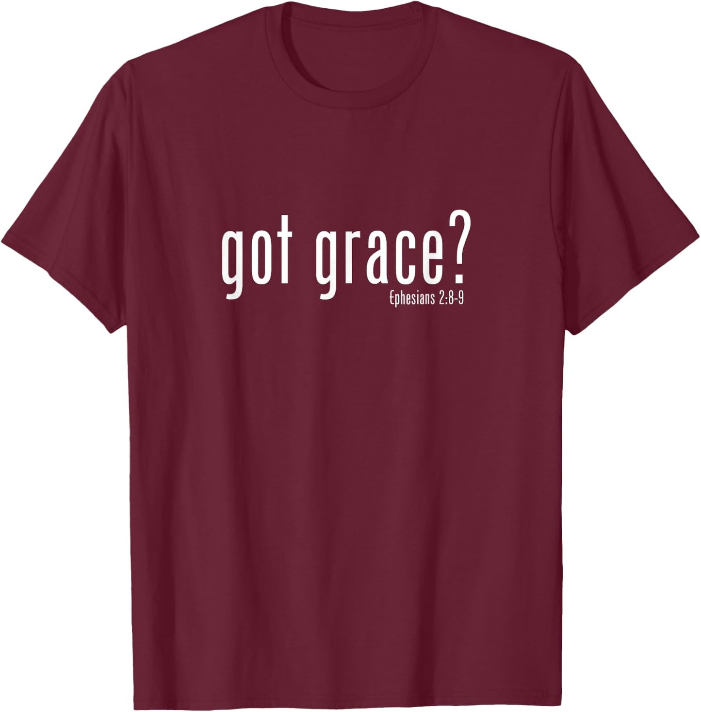 #LifeWear - Got Grace? T-Shirt - T-Shirt | Maroon