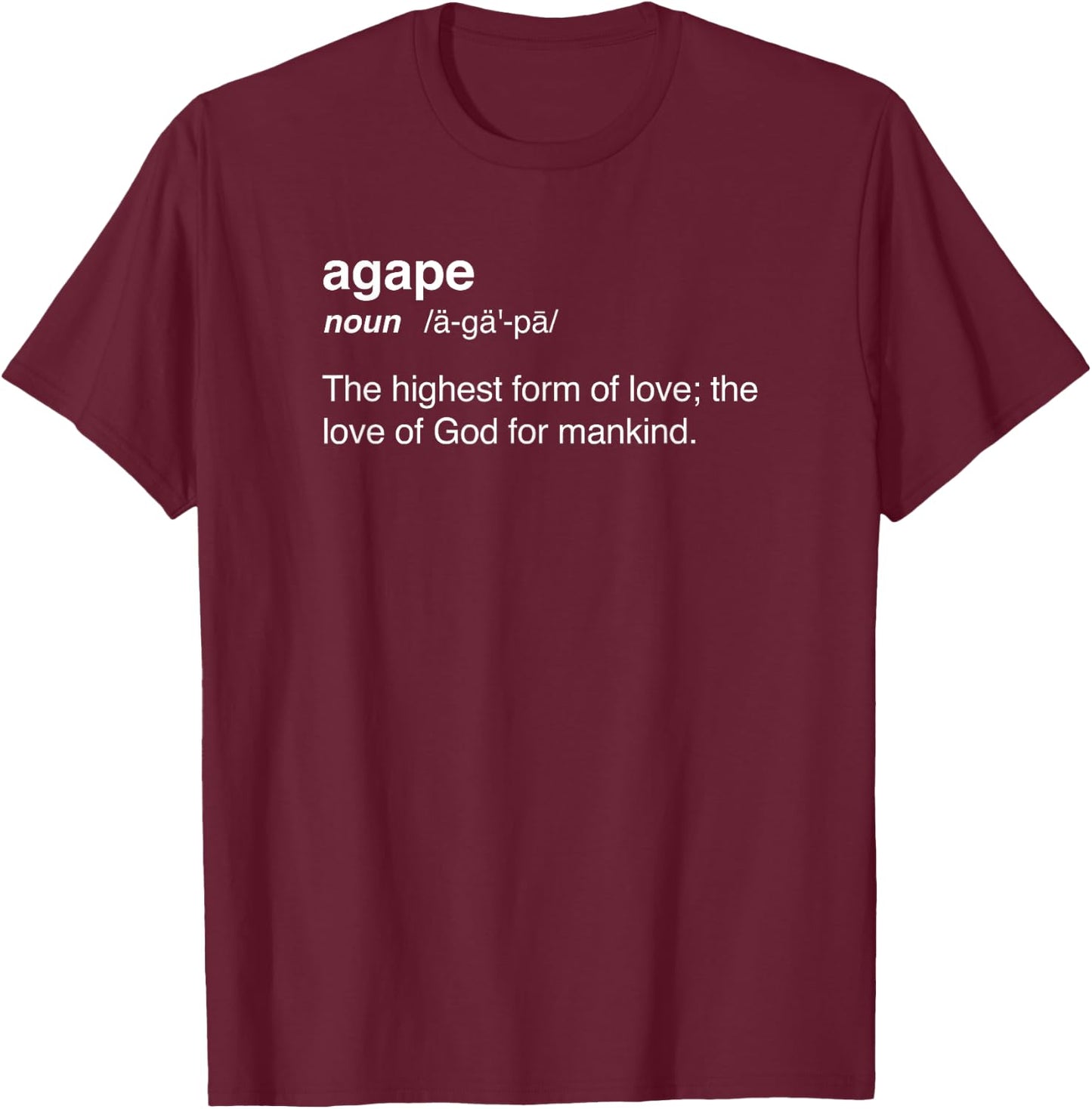 Proud Christian in Jesus - Agape Definition T-Shirt - T-Shirt | Maroon
