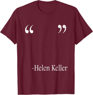 Funny Quote Of Helen Keller , Small T-Shirt - T-Shirt | Maroon