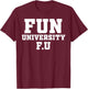 Fun University T-Shirt - T-Shirt | Maroon