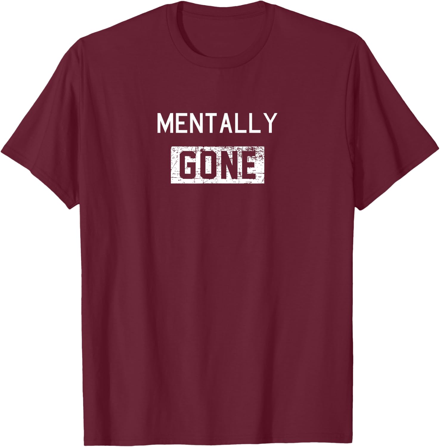 Unique Mentally Gone Collection Aesthetic Depressing Unstable Funny Introvert T-Shirt - T-Shirt | Maroon